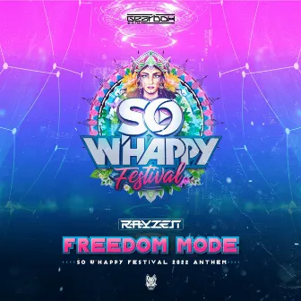 Freedom Mode (Official So W'Happy Festival 2022 Anthem) by RAYZEN