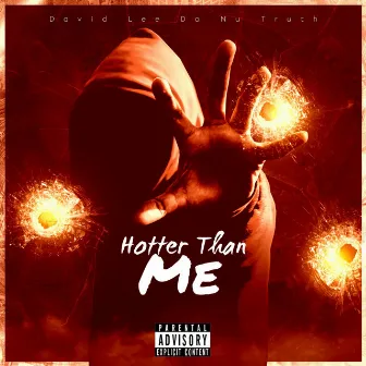 Hotter Than Me by David Lee Da Nu Truth