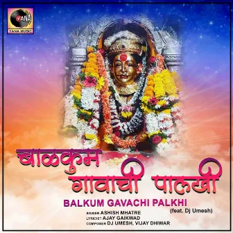 Balkum Gavachi Palkhi (feat. Dj Umesh) by Ashish Mhatre