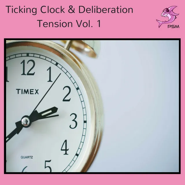 Ticking Clock & Deliberation Tension Vol. 1