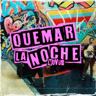 Quemar la noche by Novus