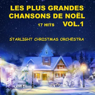 Les Plus Grandes Chansons De Noël, Vol.1 by Starlight Christmas Orchestra