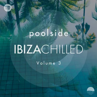 Ibiza Chilled, Vol.3 by Ibiza Chilled