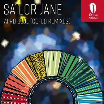 Afro Blue (Coflo Remixes) by Sailor Jane