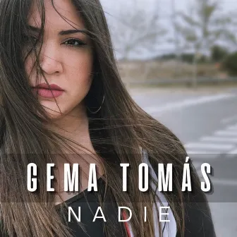 Nadie by Gema Tomás