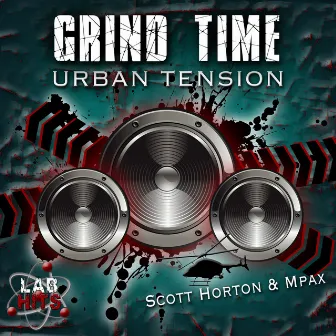 Grind Time: Urban Tension by Scott Horton