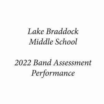 Lake Braddock Middle School 2022 Band Assessment Performance (Live) by Krista Pezold