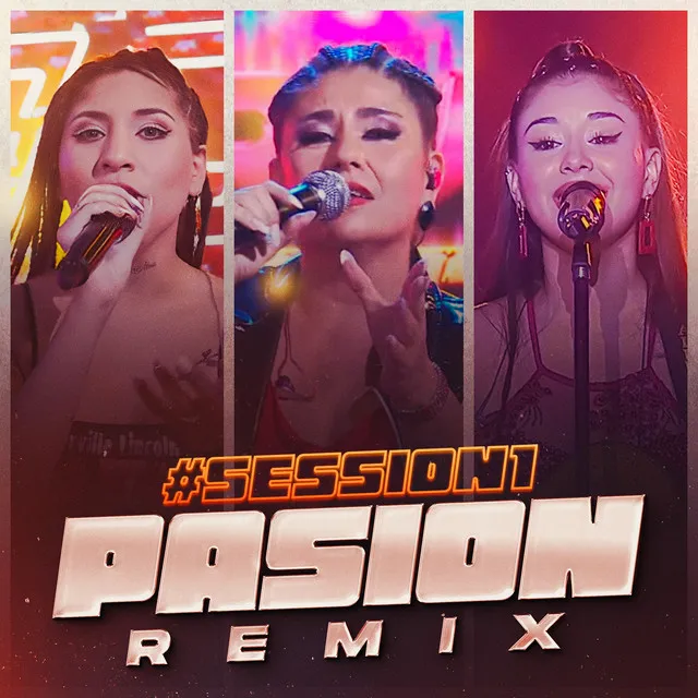 Pasión Remix: Session #1