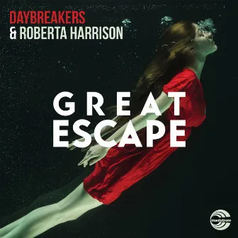 Great Escape by Daybreakers