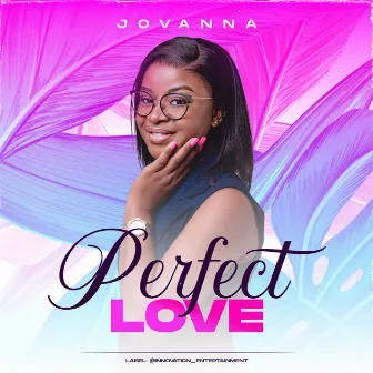 Perfect Love by Jovanna