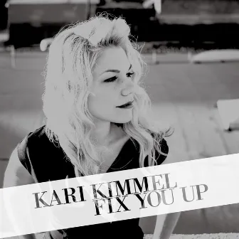 Fix You Up by Kari Kimmel