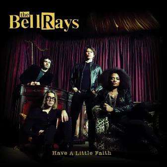 Have a Little Faith by The BellRays