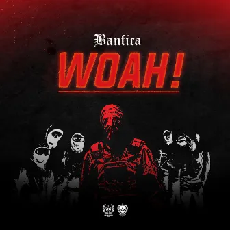 Woah! by Banfica