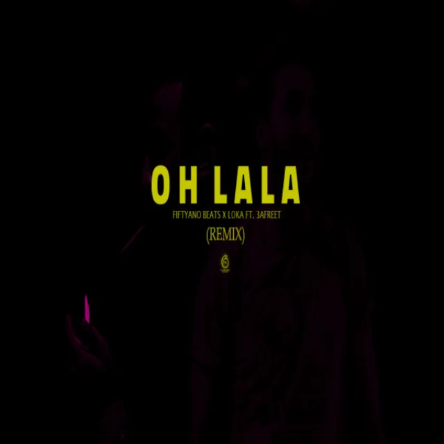 Oh La La - Remix