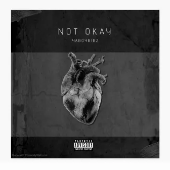 Not Okay by yaboybibz