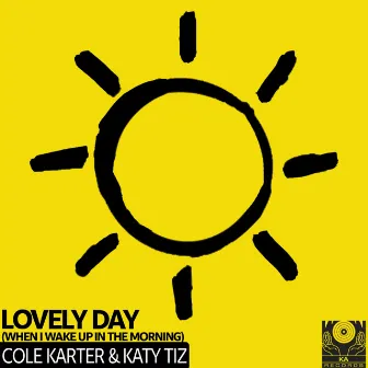 Lovely Day (When I Wake Up In The Morning) by Katy Tiz