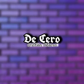 De Cero by Cristian Tabares