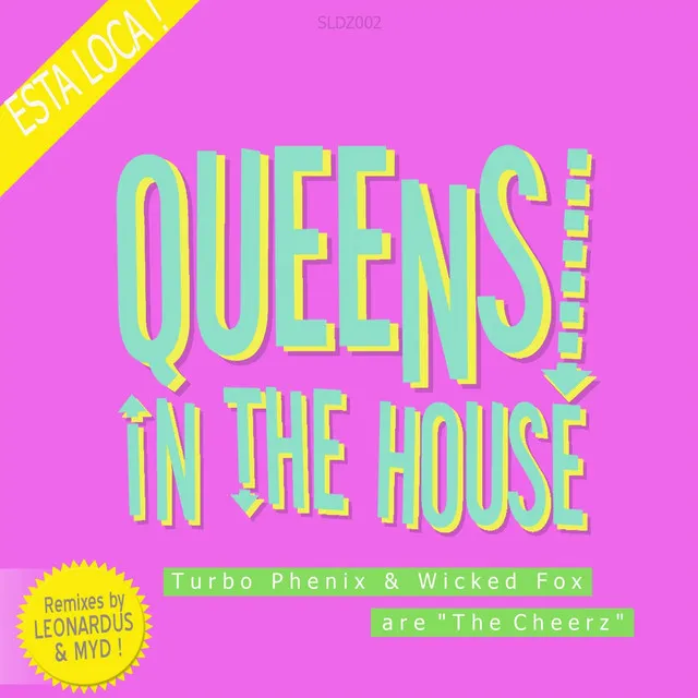 Queens In the House! - Leonardus Remix