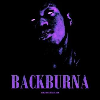 Backburna by Primary Being