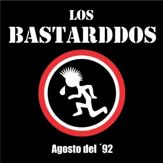 Agosto del '92 by Los Bastarddos