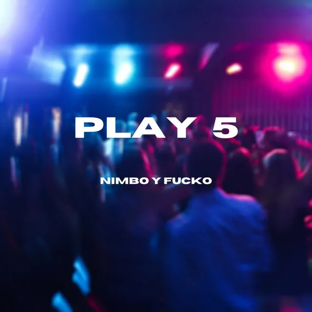 Play 5