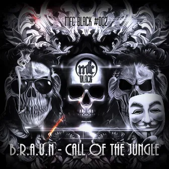 Call Of The Jungle by B.R.A.U.N