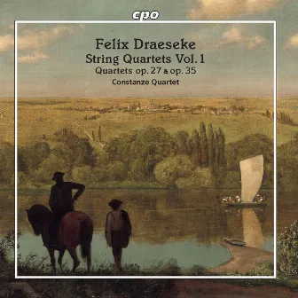 Draeseke: String Quartets, Vol. 1 by Felix Draeseke