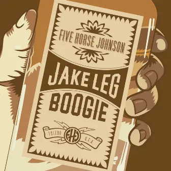 Jake Leg Boogie by Five Horse Johnson