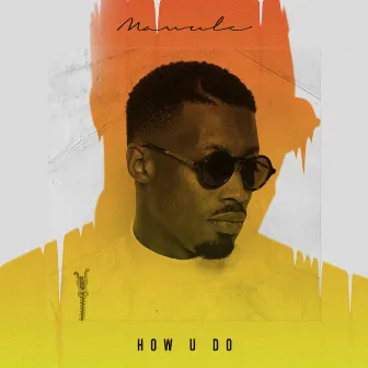 How U Do by Mawuli