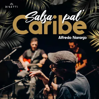 Salsa Pal' Caribe by Alfredo Naranjo