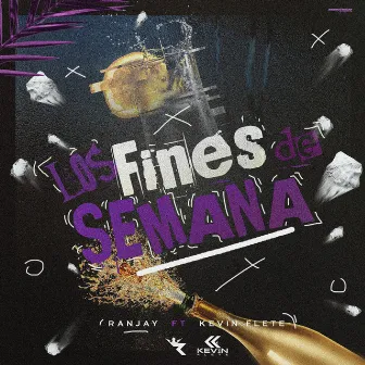 LOS FINES DE SEMANA by Ranjay