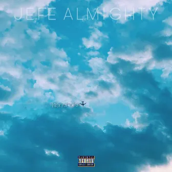 Nonchalant by Jefe Almighty