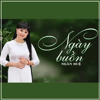 Ngày Buồn by Ngân Huệ