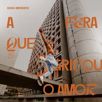 A Fera Que Gritou o Amor by Duka Menezes