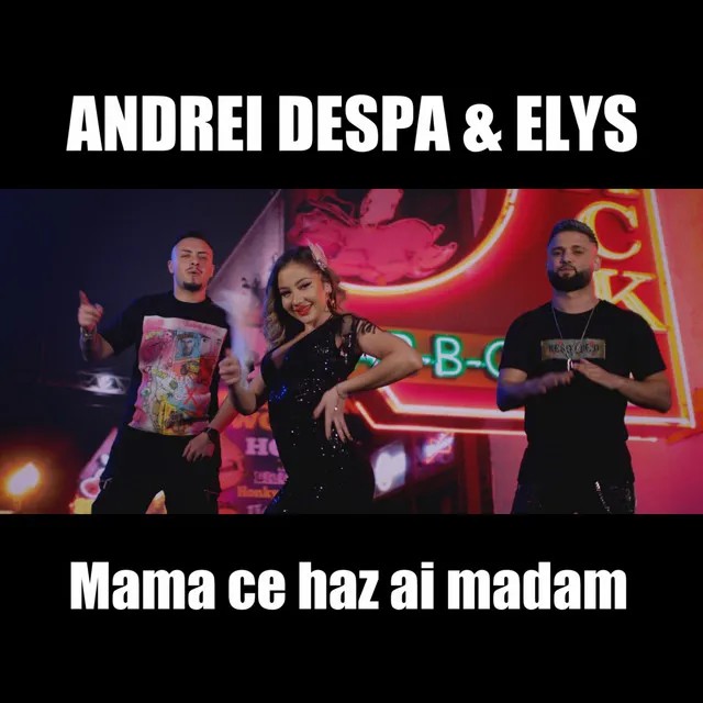 Mama ce haz ai madam