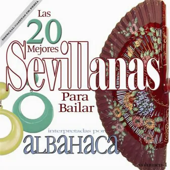 Las Mejores 20 Sevillanas Para Bailar by Albahaca