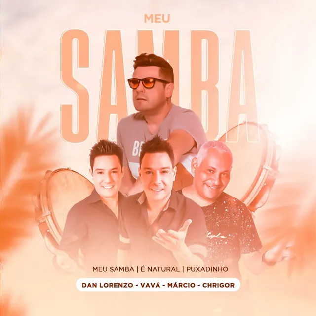 Meu Samba / É Natural / Puxadinho