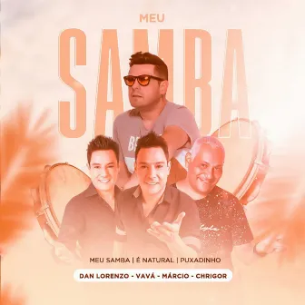 Meu Samba / É Natural / Puxadinho by Dan Lorenzo