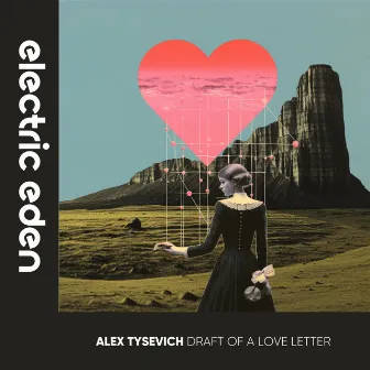 Draft of a Love Letter by Alex Tysevich