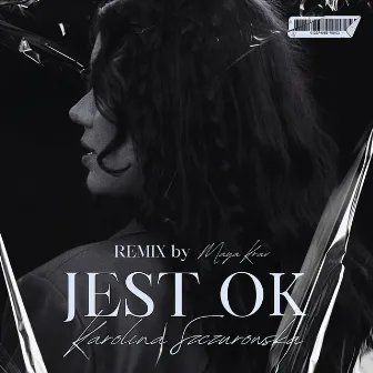 Jest ok (Maya Krav Remix) by Karolina Szczurowska