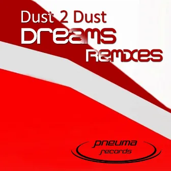 Dreams Remixes by Dust 2 Dust