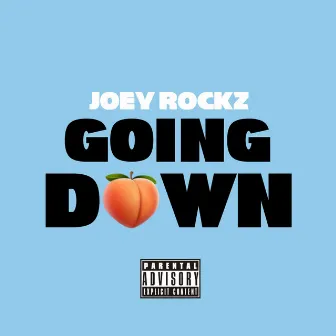 Going Down by Joey Rockz