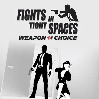 Fights in Tight Spaces: Weapon of Choice (Original Game Soundtrack) by Dreamtrak