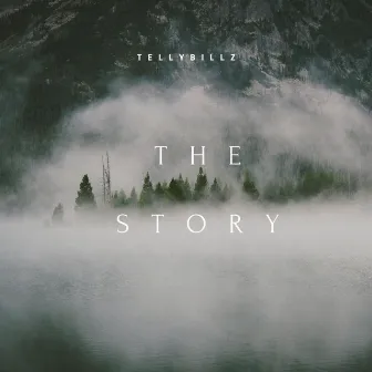 The Story by Telly Billz