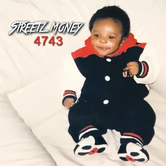 4743 by Streetz Money