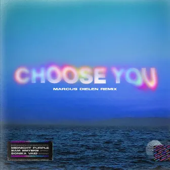 Choose You (Marcus Dielen Remix) by Midnight Purple