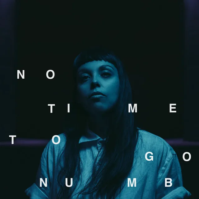 No Time to Go Numb