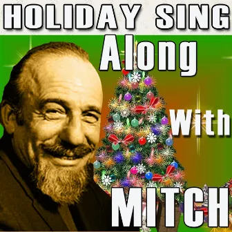 Holiday Sing Along With Mitch by Mitch Miller & The Sing-Along Gang