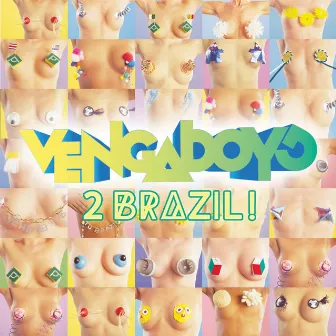 2 Brazil! by Vengaboys