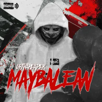 Maybalean by C5 Tha Reaper